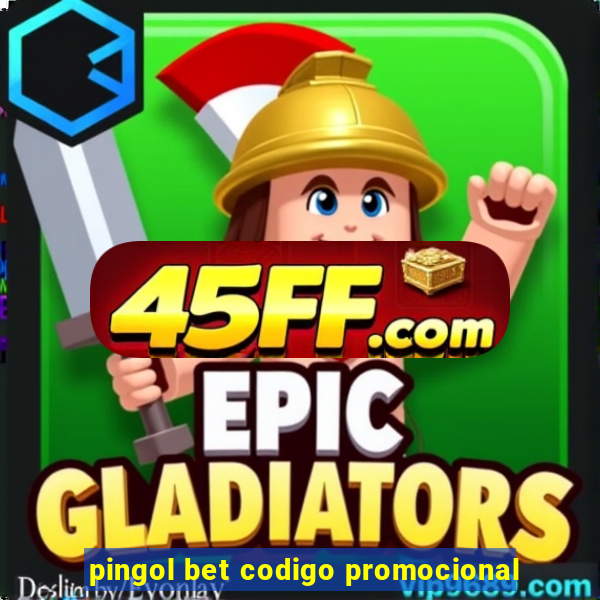 pingol bet codigo promocional
